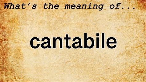 What Does Cantabile Mean in Music: A Detailed Exploration