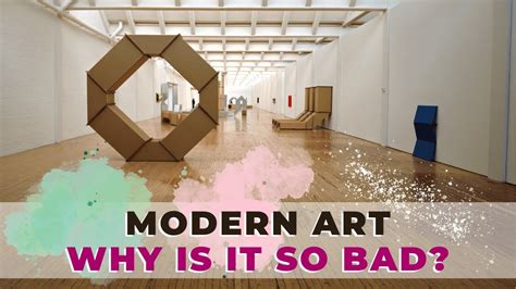 Why Is Modern Art So Bad and Why We Should Still Appreciate It